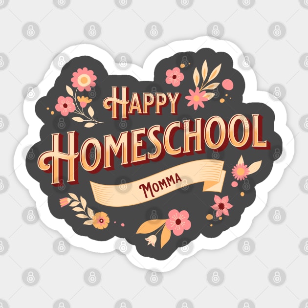 Happy Homeschool Momma Sticker by BeeDesignzzz